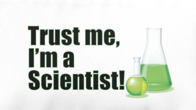 Trust me, I'am a scientist!