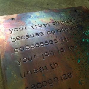 Your truth shine's because no one else possesses it. Your job is to unearth. Recognize
